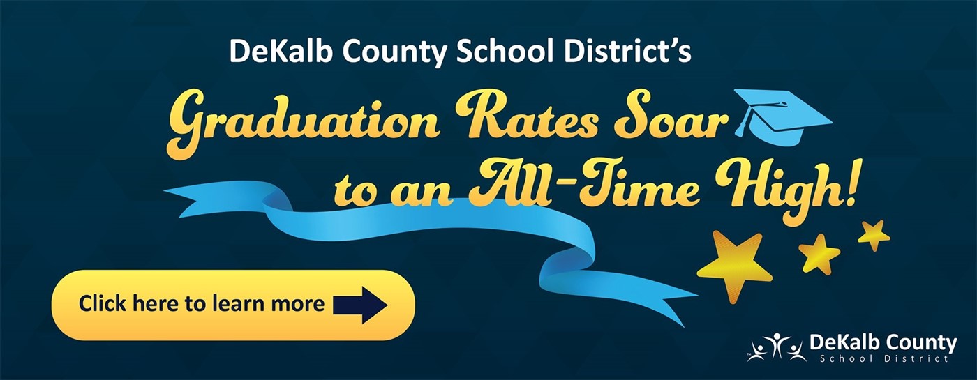 Banner announcing DeKalb County School District&#39;s record-high graduation rates, with text reading &#39;Graduation Rates Soar to an All-Time High!&#39; featuring a graduation cap, stars, and a ribbon